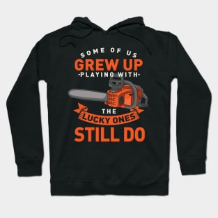 Woodworking Arborists Grew Up Playing With Chainsaw Carver Hoodie